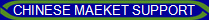 CHINESE MAEKET SUPPORT